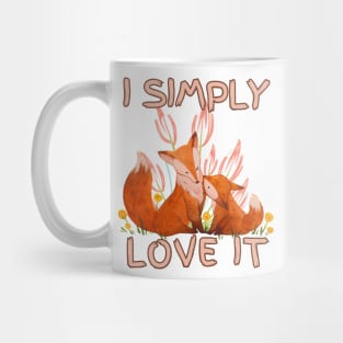 I simple love it  (fox lover edition ) Mug